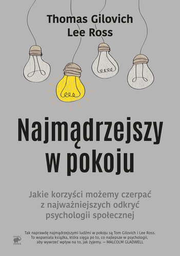 Najmądrzejszy w pokoju. Jakie korzyści możemy czerpać z najważniejszych odkryć psychologii społecznej