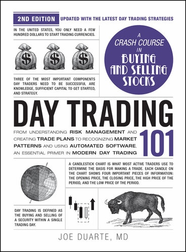 Day Trading 101 : From Understanding Risk Management and Creating Trade Plans to Recognizing Market Patterns and Using Automated Software, an Essential Primer in Modern Day Trading