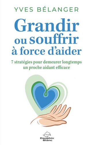 Grandir ou souffrir à force d'aider