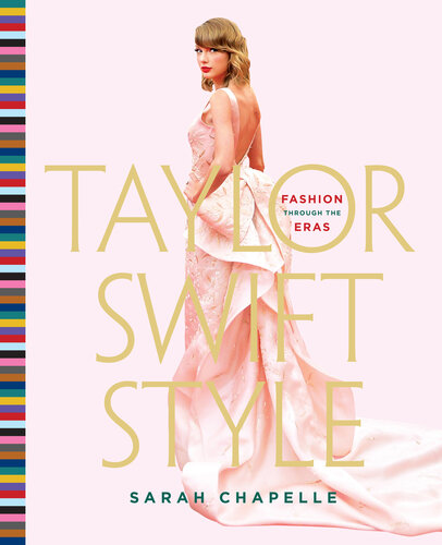 Taylor Swift Style: Fashion Through the Eras