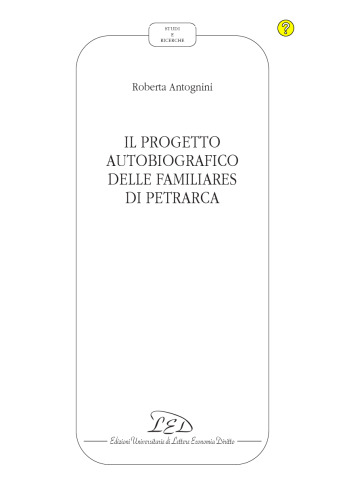 Il progetto autobiografico delle Familiares di Petrarca