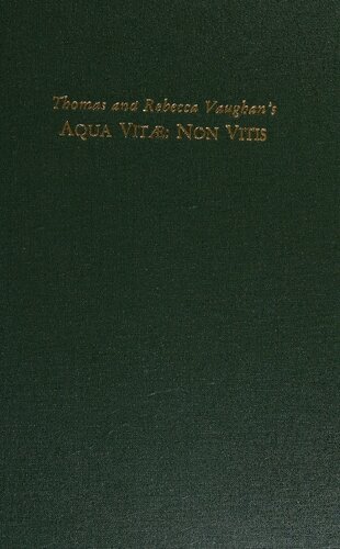 Thomas and Rebecca Vaughan's Aqua Vitae Non Vitis (British Library MS, Sloane 1741)