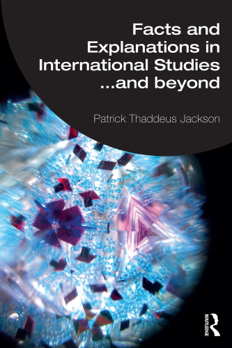 Facts and Explanations in International Studies… and Beyond