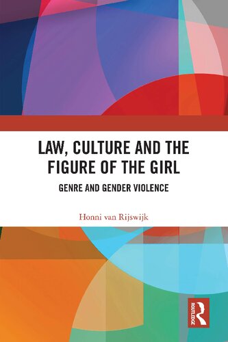 Law, Culture and the Figure of the Girl: Genre and Gender Violence