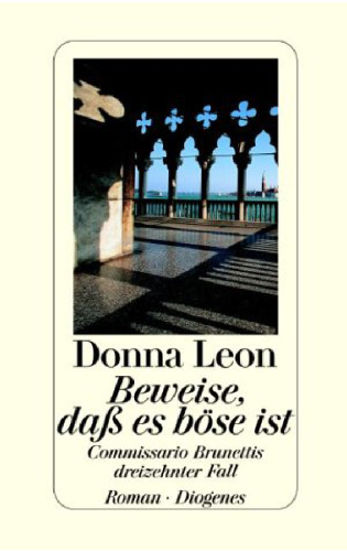 Beweise, daß es böse ist. Commissario Brunettis dreizehnter Fall