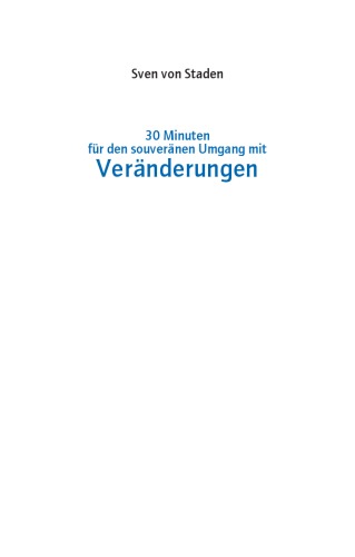 30 Minuten fur den souveranen Umgang mit Veranderungen