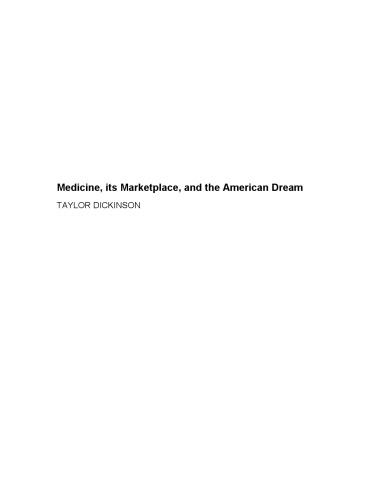 Medicine, Its Marketplace, and the American Dream