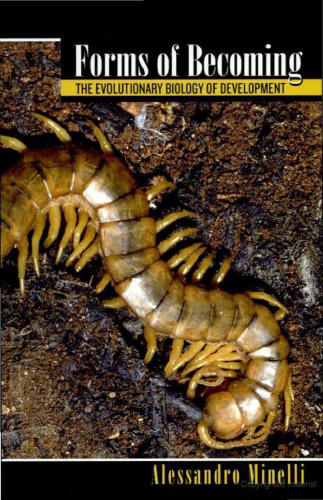 Forms of Becoming: The Evolutionary Biology of Development