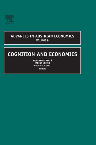 Cognition and Economics, Volume 9 (Advances in Austrian Economics)