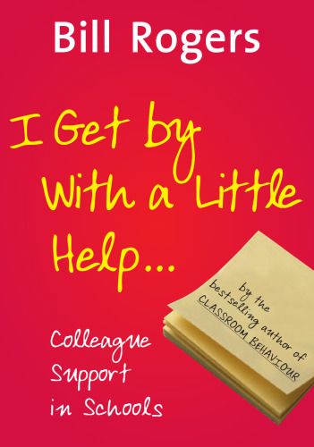 I Get By With A Little Help...: Colleague Support in Schools
