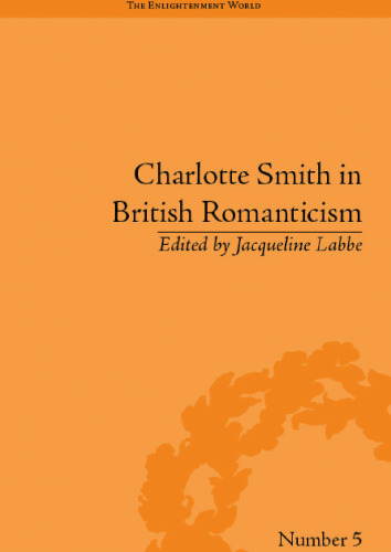 Charlotte Smith in British Romanticism (The Enlilghtenment World)
