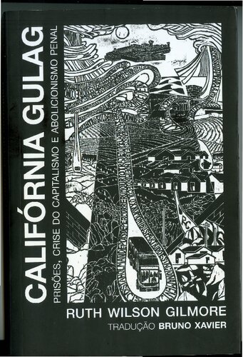 California Gulag: prisões, crise do capitalismo e abolicionismo penal