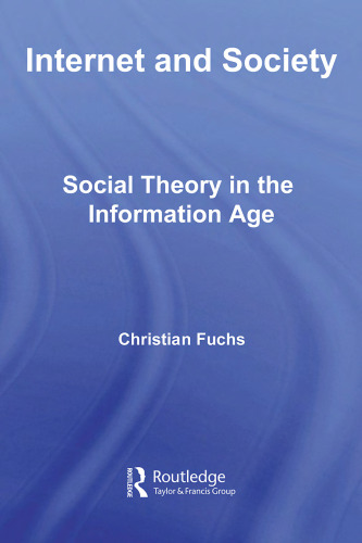 Internet and Society: Social Theory in the Information Age