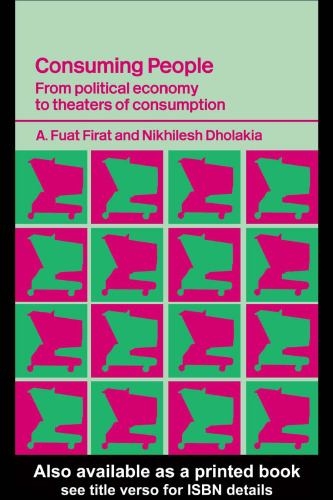 Consuming People (Routledge Studies in Consumer Research)
