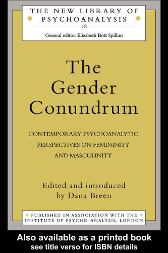 Gender Conundrum: Contemporary Psychoanalytic Perspectives on Femininity and Masculinity