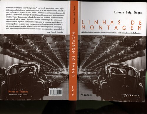 Linhas de montagem: o industrialismo nacional-desenvolvimentista e a sindicalização dos trabalhadores (1945-1978)