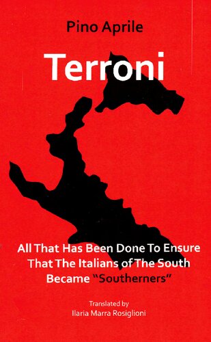 Terroni: All That Has Been Done to Ensure that the Italians of the South Became 
