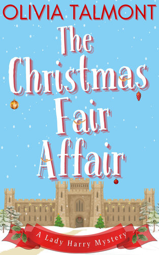 The Christmas Fair Affair: A British, Romantic Cosy Mystery