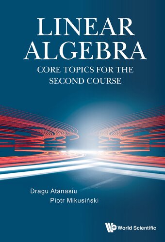 Linear Algebra: Core Topics for the Second Course