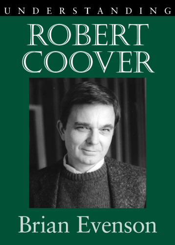 Understanding Robert Coover (Understanding Contemporary American Literature)