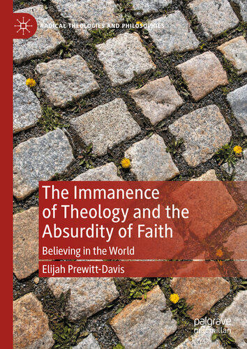The Immanence of Theology and the Absurdity of Faith: Believing in the World