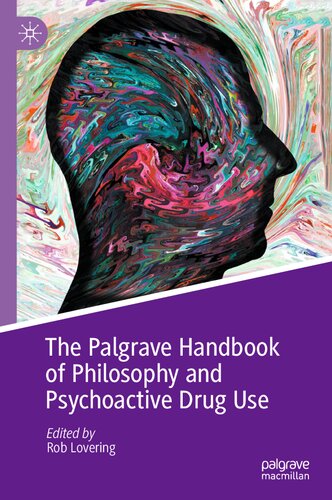 The Palgrave Handbook of Philosophy and Psychoactive Drug Use