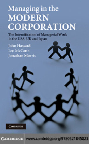 Managing in the Modern Corporation: The Intensification of Managerial Work in the USA, UK and Japan