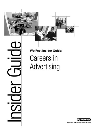 The WetFeet Insider Guide to Careers in Advertising and Public Relations
