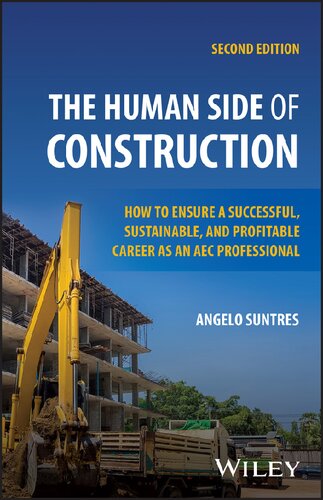 The Human Side of Construction: How to Ensure a Successful, Sustainable, and Profitable Career as an AEC Professional