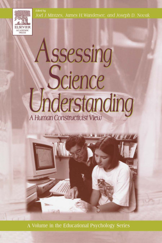 Assessing Science Understanding: A Human Constructivist View (Educational Psychology) (2004)