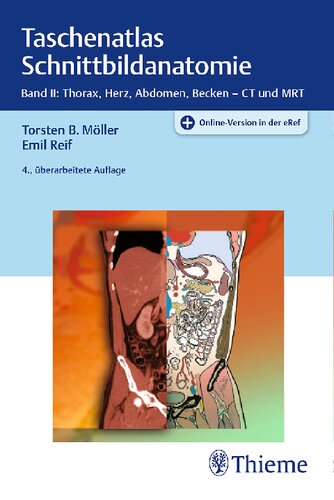 Taschenatlas Schnittbildanatomie: Band II: Thorax, Herz, Abdomen, Becken: Band II: Thorax, Herz, Abdomen, Becken - CT und MRT