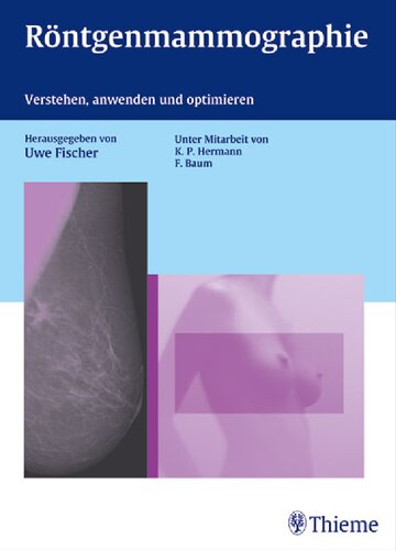 Röntgenmammographie: Verstehen, anwenden und optimieren