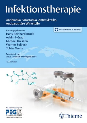 Infektionstherapie: Antibiotika, Virostatika, Antimykotika, Antiparasitäre Wirkstoffe