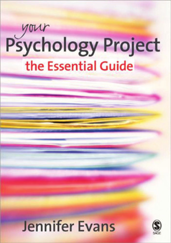 Your Psychology Project: The Essential Guide
