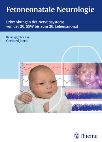 Fetoneonatale Neurologie: Erkrankungen des Nervensystems von der 20. SSW bis zum 20. Lebensmonat