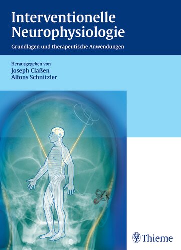 Interventionelle Neurophysiologie: Grundlagen und therapeutische Anwendungen