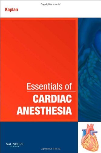 Essentials of Cardiac Anesthesia: A Volume in Essentials of Anesthesia and Critical Care
