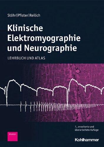 Klinische Elektromyographie und Neurographie: Lehrbuch und Atlas
