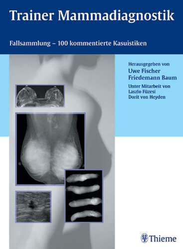 Trainer Mammadiagnostik: Fallsammlung - 100 kommentierte Kasuistiken