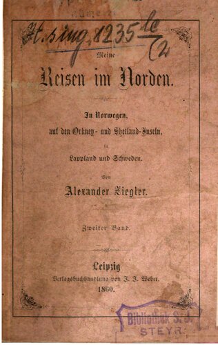 Meine Reisen im Norden. In Norwegen, auf den Orkney- und Shetland-Inseln, in Lappland und Schweden