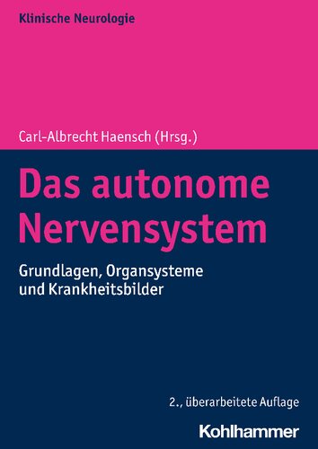 Das autonome Nervensystem: Grundlagen, Organsysteme und Krankheitsbilder