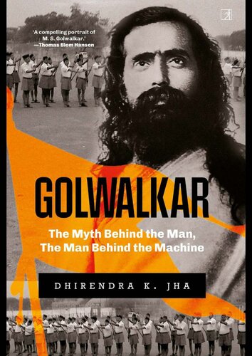 Golwalkar: The Myth Behind the Man, The Man Behind the Machine