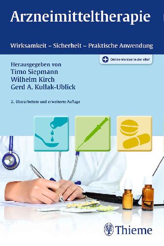 Arzneimitteltherapie: Wirksamkeit - Sicherheit - Praktische Anwendung