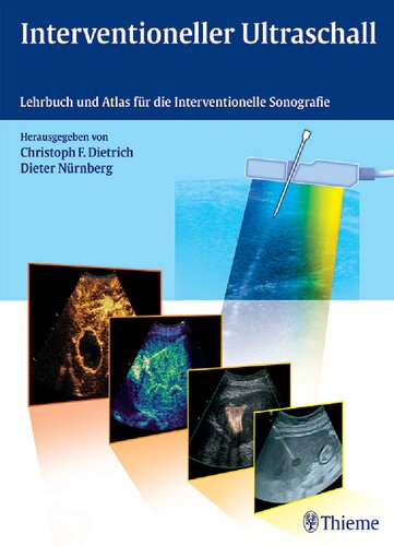Interventioneller Ultraschall: Lehrbuch und Atlas für die Interventionelle Sonografie