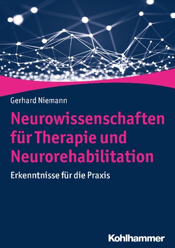 Neurowissenschaften Fur Therapie Und Neurorehabilitation: Erkenntnisse Fur Die PRAXIS (German Edition)