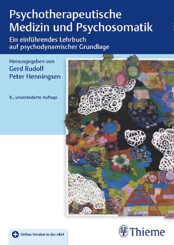 Psychotherapeutische Medizin und Psychosomatik: Ein einführendes Lehrbuch auf psychodynamischer Grundlage