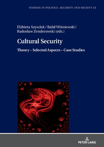 Cultural Security: Theory – Selected Aspects – Case Studies