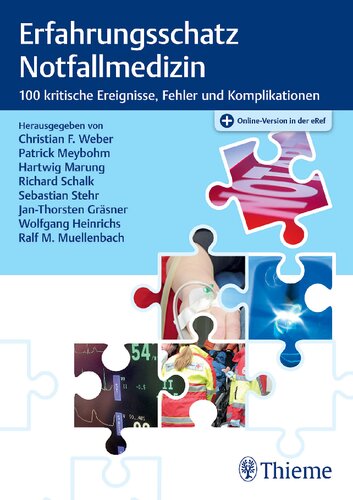 Erfahrungsschatz Notfallmedizin: 100 kritische Ereignisse, Fehler und Komplikationen in der Notfallmedizin, Plus Online-Version in der eRef