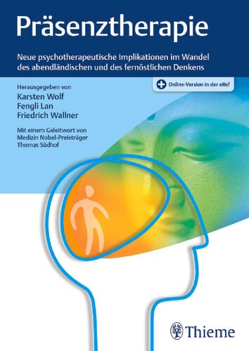Präsenztherapie: neue psychotherapeutische Implikationen im Wandel des abendländlischen und des fernöstlichen Denkens