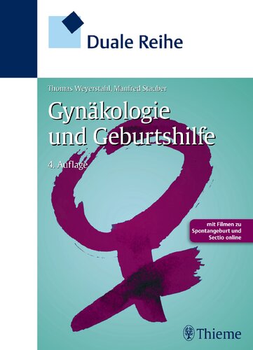 Duale Reihe Gynäkologie und Geburtshilfe: Mit Filmen zu Spontangeburt und Sectio online. Mit Code im Buch + campus.thieme.de